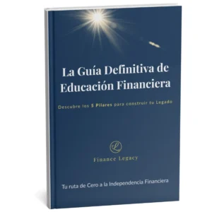 Guía gratuita de educación financiera Finance Legacy